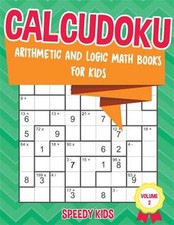 Calcudoku : Arithmetic and Logic Math Books for Kids - Volume 2, Like New Use...