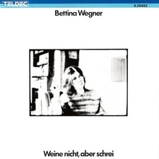 Bettina Wegner Weine nicht, aber schrei Konst...
