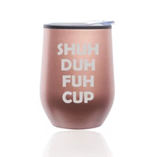 Stemless Wine Tumbler Coffee Travel Mug Glass Cup w/ Lid Shuh Duh Fuh Cup