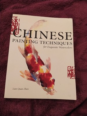 Chinese Painting Techniques for Exquisite Watercolor Lian Quan Zhen 2004