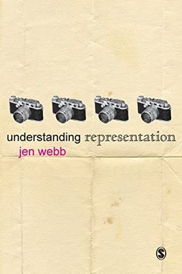 Understanding Representation (Understanding... by Webb, Jen Paperback / softback