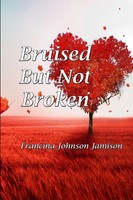 Francina Jamison | Bruised But Not Broken | Taschenbuch | Englisch (2014)