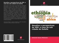 Anteneh Kassa Mekonen | Desafios E Perspectivas Do Ver: O Caso Da Sub Cidade...
