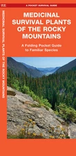 Medicinal Survival Plants of the Rocky Mountains Survival Guide Bug Out Bag Kit