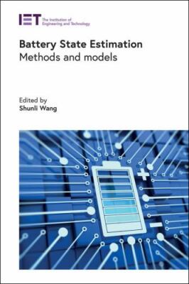 Battery State Estimation : Methods and Models, Hardcover by Wang, Shunli (EDT...