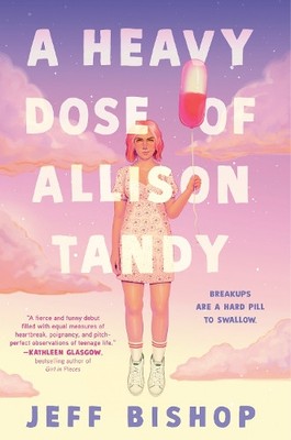 Jeff Bishop A Heavy Dose of Allison Tandy (Hardback)