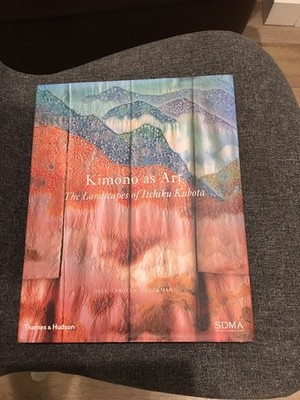 Kimono as Art: The Landscapes of Itchiku Kubota 55 Masterworks Thames & Hudson