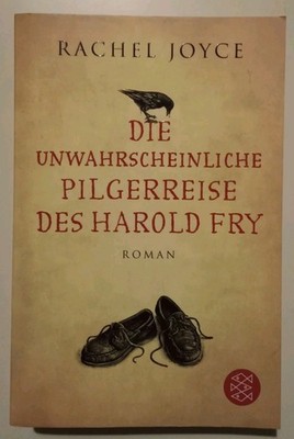 Rachel Joyce - Die unwahrscheinliche Pilgerreise des Harold Fry - 2013