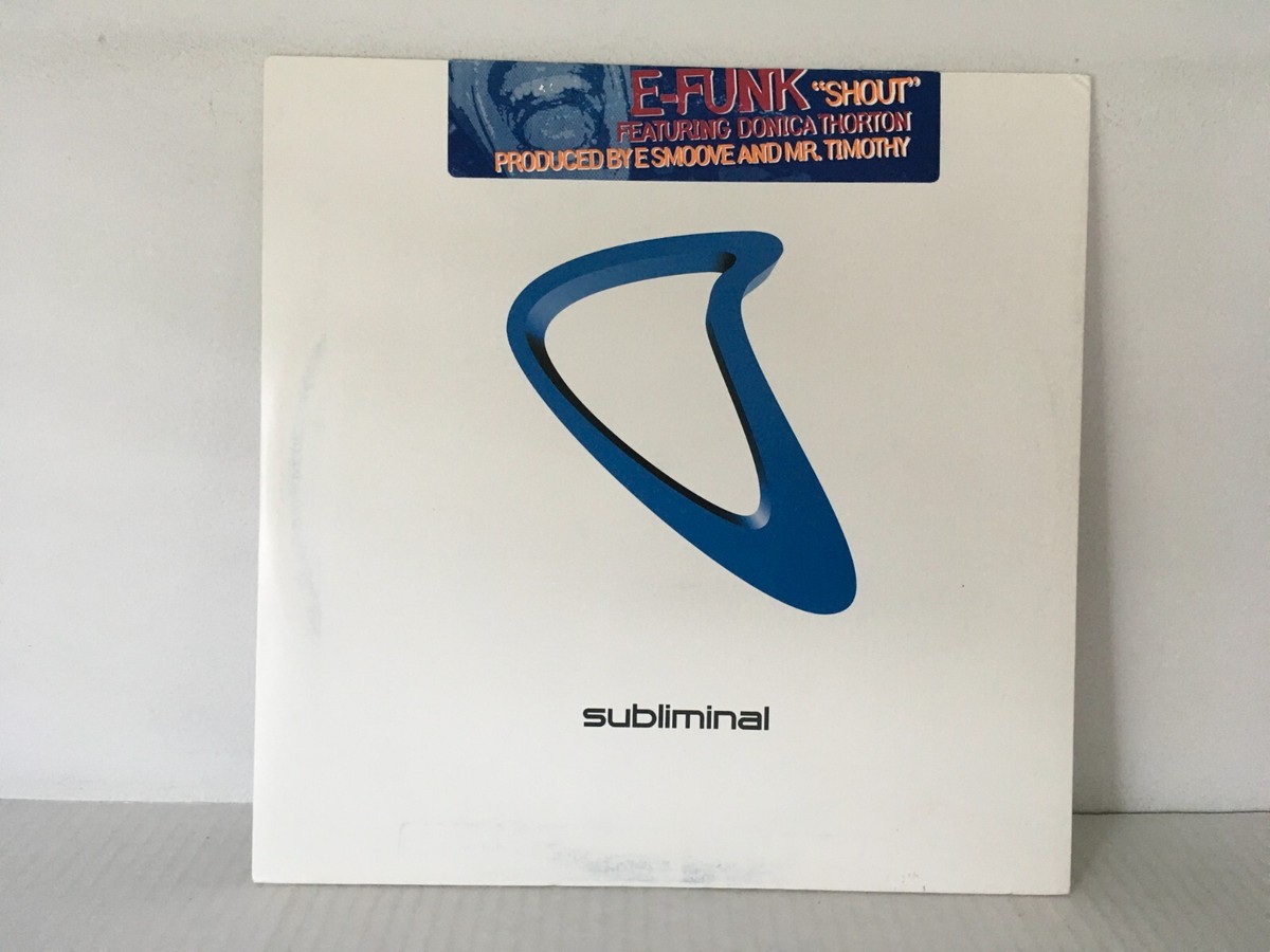 E-Funk - Shout feat. Donica Thorton - Subliminal Records