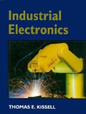 Industrial Electronics by Thomas E. Kissell