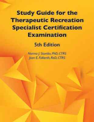 Study Guide for the Therapeutic Recreation Specialist Certification Examination