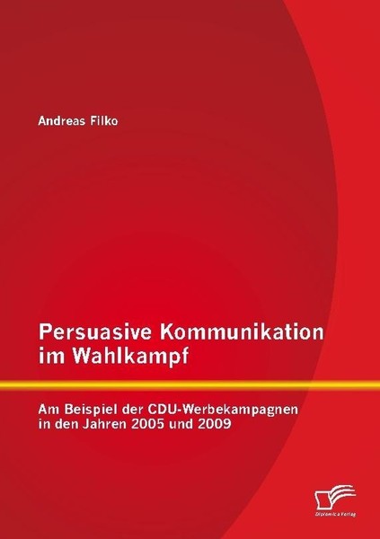 Persuasive Kommunikation Im Wahlkampf: Am Beispiel Der Cdu-Werbekampagnen In Den-image