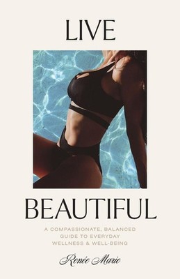 Live Beautiful | Renée Marie Joyal | englisch