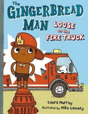 Laura Murray The Gingerbread Man Loose on the Fire Truck (Hardback)
