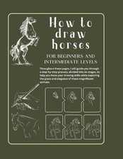 How to draw horses for beginners and intermediate levels: Developing your Artist