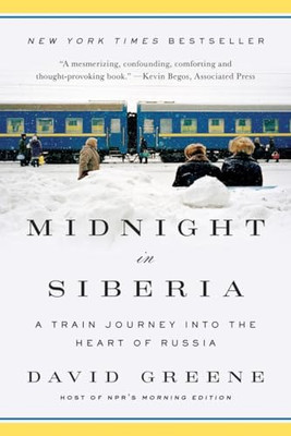 Midnight in Siberia: A Train Journey Into the Heart of  - Paperback NEW David Gr