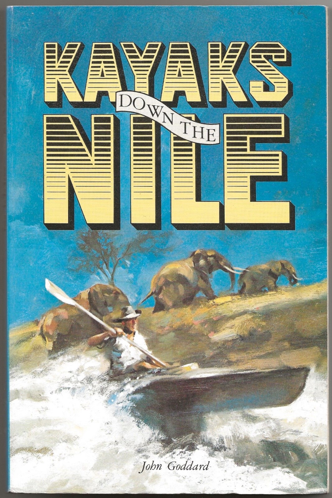 Kayaks Down The Nile by John Goddard (paperback, 1979) SIGNED eBay