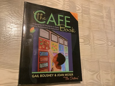 CAFE Book : Engaging All Students in Daily Literacy Assessment and...