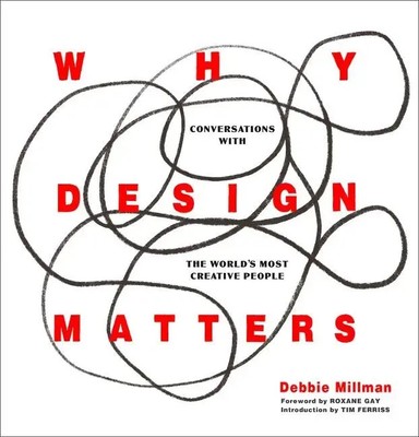 Why Design Matters | Conversations with the World's Most Creative People | Buch