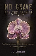 No Grave for the Orchids,Linden, JC JC Linden,