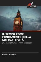 HéLder Madeira | Il Tempo Come Fondamento Della SottoattivitÀ | Taschenbuch