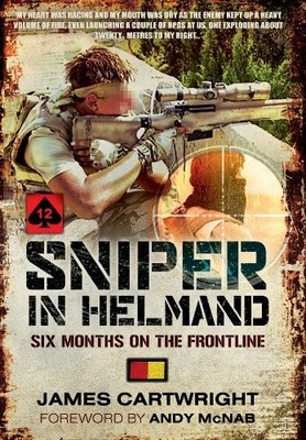 SNIPER IN HELMAND By James Cartwright & Andy Mcnab *Excellent Condition*
