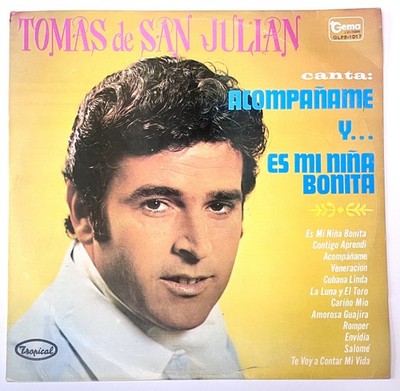 Tomas De San Julian   Canta: Acompañame Y... Es Mi Niña Bonita - Gema 1973 VG+