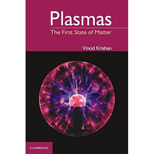 Plasmas The First State of Matter Krishan Hardback Cambridge University Press