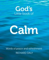 God's Little Book Of Calm | Words Of Peace And Refreshment | Richard Daly | Buch