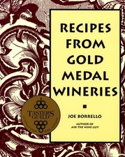 Recipes from Gold Medal Wineries by Joe Borrello