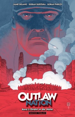 Outlaw Nation - Direkt in die Hölle. Bd.3 | Direkt in die Hölle | Delano (u. a.)