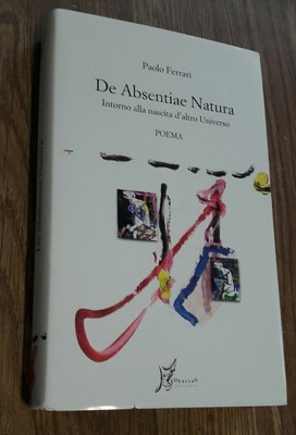 De absentiae natura. Rund um die Geburt eines anderen Universums - Ferrari Paolo