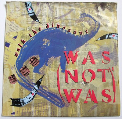 Was (Not Was) - 7'' UK 45 - Walk the Dinosaur - 1987 - Fontana WAS 3 - P/S  EX/VG