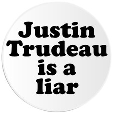 Justin Trudeau Is A Liar - 100 Pack Circle Stickers 3 Inch - Political Slogan
