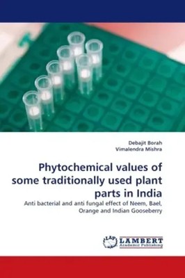 Debajit Borah (u. a.) | Phytochemical values of some traditionally used plant...