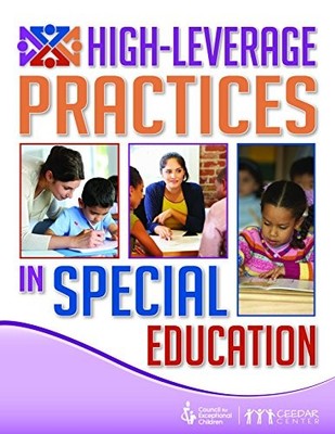 HIGH-LEVERAGE PRACTICES IN SPECIAL EDUCATION: THE FINAL By Council For VG