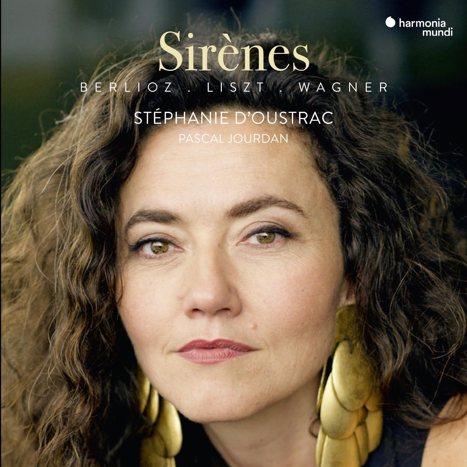 HMM902621 Hector Berlioz, Franz Liszt, Richard Wagner - Stephanie D'oustrac