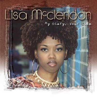 Lisa Mcclendon My Diary Your Life (CD) (US IMPORT)