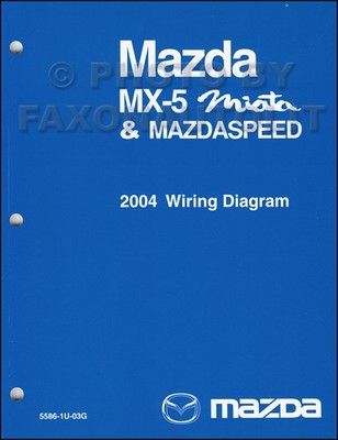 2004 Mazda MX-5 Miata Mazdaspeed Schaltplan Handbuch Stromlaufplan