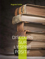 Auguste Comte | Discours Sur L'esprit Positif | Taschenbuch | FranzöSisch (2022)