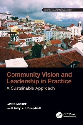 Community Vision and Leadership in Practice A Sustainable Approach Maser (u. a.)