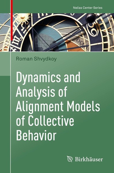 Dynamics And Analysis Of Alignment Models Of Collective Behavior Roman Shvydkoy-image