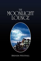 Brenda Westfall | The Moonlight Lounge | Taschenbuch | Englisch (2010) | Xlibris