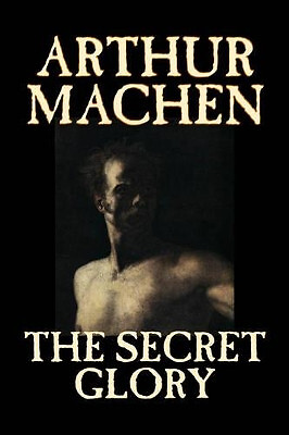 Der geheime Ruhm von Arthur Machen - neues Exemplar - 9781598185478