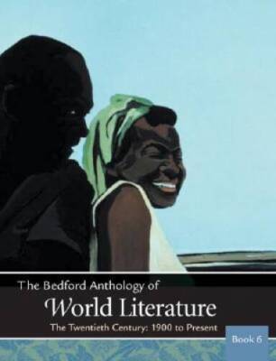 The Bedford Anthology of World Literature Book 6: The Twentieth Cent - VERY GOOD