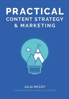 Practical Content Strategy & Marketing..., McCoy, Julia