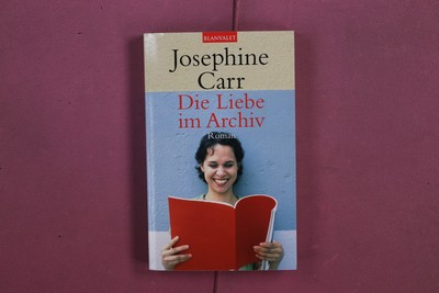 359849 Josephine Carr DIE LIEBE IM ARCHIV Blanvalet