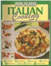 Step by Step Italian Cooking (Step-By-Step Cookbook Series) - VERY GOOD