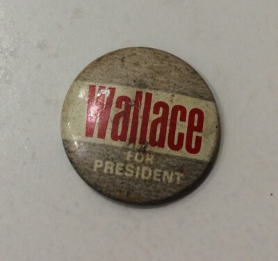Vintage 1968 Button Badge - Wallace For President