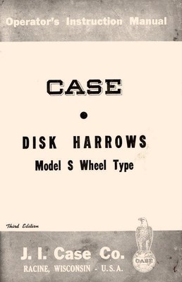 CASE Disk Harrow Model S Wheel Type Operators Manual